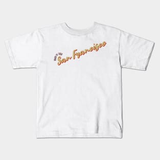 San Francisco in 1850 Kids T-Shirt